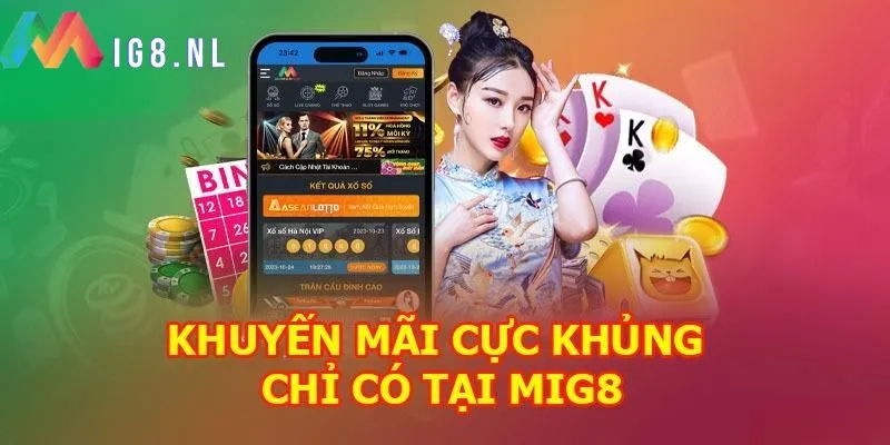 Khuyến mãi Mig8 - Thỏa sức nhận thưởng hot